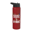 Easily Distracted By Birds Funny Bird Watcher & Birdwatching Stainless Steel Insulated Water Bottle - color: Red