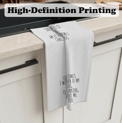 Funny Kitchen Towel Dish Towels for Kitchen Decor 16x24 Inch, Sometimes I Wonder If My Dog is Thinking About Me Too Hand Towel,Funny Gifts for Women Friends Housewarming Neighbor Gifts - color: Funny-my Dog