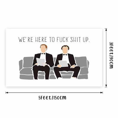 Funny Step Brothers Flag 3X5 Feet We're Here to Fuck Shit Up Banner | College Dorm,Living Room,Man Cave Wall Outdoor Decor ,With 4 Brass Grommets - color: G2