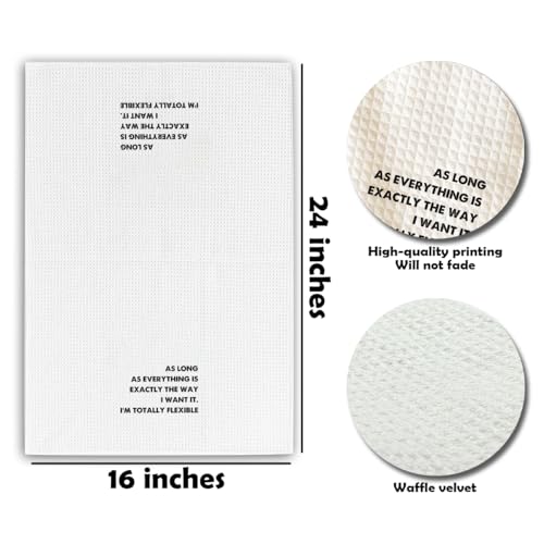 Kitchen Towels-As Long As Everything is Exactly The Way I Want lt I'm Totally Flexible-16 x 24 Inches Kitchen Hand Dish Towels-Decorative Absorbent Fast Drying Home Dishcloth-Gifts For Friends-A16 - color: I'm Totally Flexible