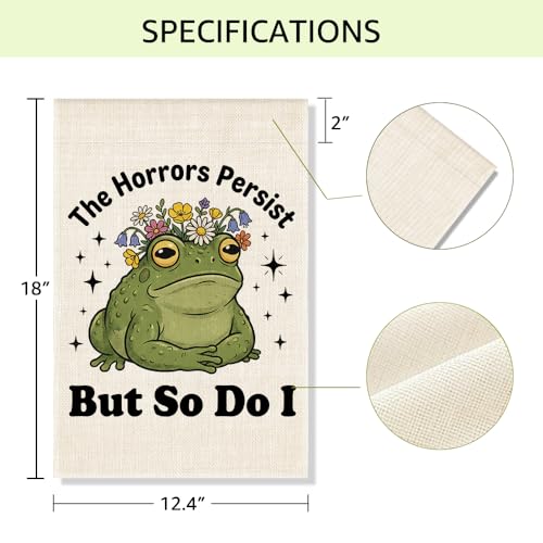 RZHV The Horrors Persist But So Do I Double-Sided Garden Flag for Outdoor House Yard Sign Garden Decor Parade, Funny Frog Motivational House Patio Lawn Outdoor Decor Banner, Social justice Yard Sign - color: Horrors E