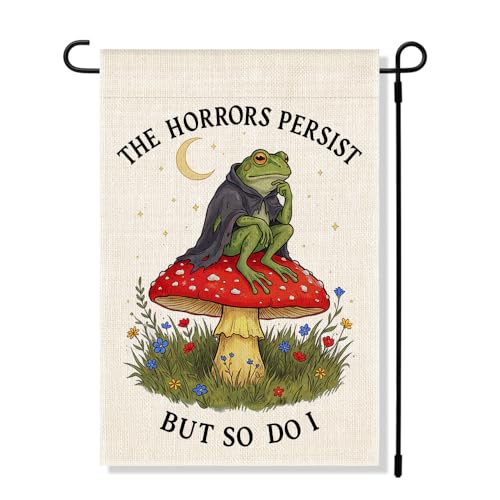 RZHV The Horrors Persist But So Do I Double-Sided Garden Flag for Outdoor House Yard Sign Garden Decor Parade, Motivational Frog Mushrooms Summer Outdoor Yard Banner Decor, Housewarming Flag Gifts - color: Horrors B