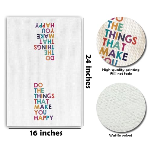 Colorful Kitchen Towels - Do The Things that Make You Happy - 16 x 24 Inches Kitchen Funny Hand Dish Towels - Decorative Absorbent Fast Drying Home Dishcloth - Gifts for Friends Family -A15 - color: Make You Happy