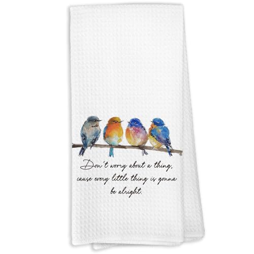Inspirational Bird Kitchen Towels, Bird Lover Gifts for Women Men, Every Little Thing is Gonna Be Alright Motivational Hand Towels of Bathroom Kitchen, Inspirational Gifts for Women Men - color: Funny Bird