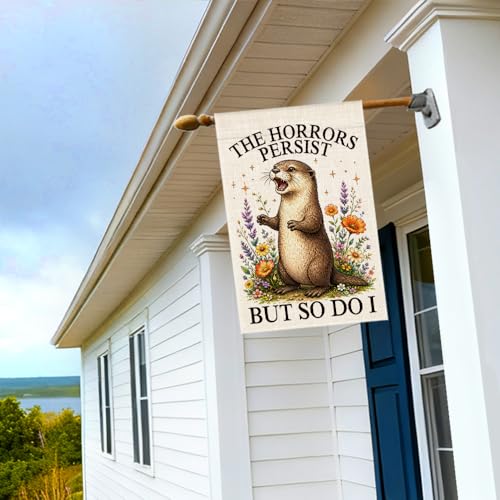 RZHV The Horrors Persist But So Do I Double-Sided Garden Flag for Outdoor House Yard Sign Garden Decor Parade, Funny Otter Flower House Lawn Outdoor Banner, Inspirational Political Yard Sign - color: Horrors L