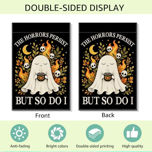 RZHV The Horrors Persist But So Do I Double-Sided Garden Flag for Outdoor House Yard Sign Garden Decor Parade, Funny Motivational Fall Ghost Outdoor Banner, Halloween Social Justice Front Yard Flag - color: Horrors G