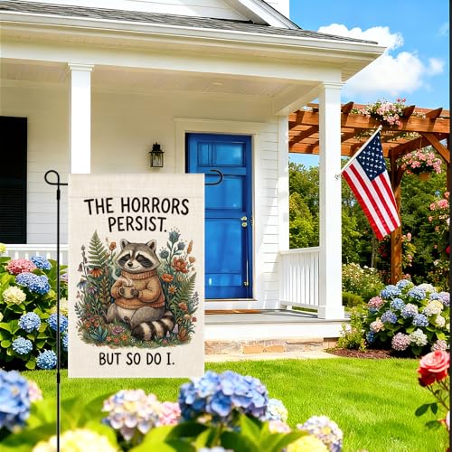 RZHV The Horrors Persist But So Do I Double-Sided Garden Flag for Outdoor House Yard Sign Garden Decor Parade, Raccoon Social Justice Yard Sign, Motivational Mental Health House Patio Outdoor Banner - color: Horrors D