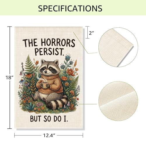 RZHV The Horrors Persist But So Do I Double-Sided Garden Flag for Outdoor House Yard Sign Garden Decor Parade, Raccoon Social Justice Yard Sign, Motivational Mental Health House Patio Outdoor Banner - color: Horrors D