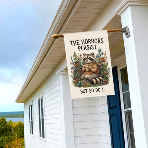 RZHV The Horrors Persist But So Do I Double-Sided Garden Flag for Outdoor House Yard Sign Garden Decor Parade, Raccoon Social Justice Yard Sign, Motivational Mental Health House Patio Outdoor Banner - color: Horrors D