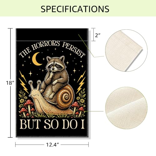 RZHV The Horrors Persist But So Do I Double-Sided Garden Flag for Outdoor House Yard Sign Garden Decor Parade, Fall Raccoon Snail Mushroom Front Yard Flag, Funny Social Justice Protest Outdoor Banner - color: Horrors J