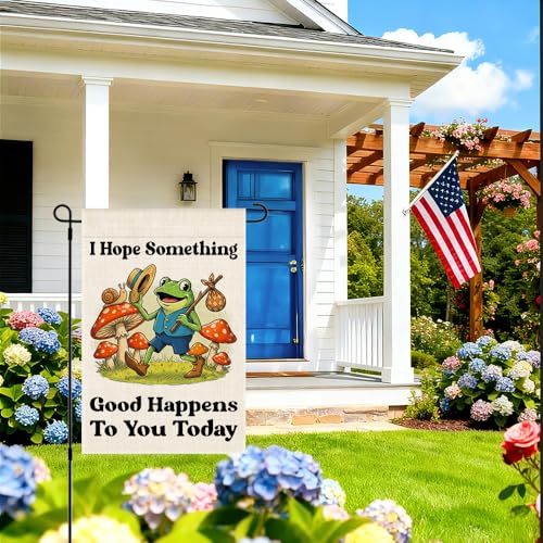 RZHV I Hope Something Good Happens To You Today Double-Sided Garden Flag for Outdoor House Yard Sign Garden Decor Parade, Funny Frog Mushrooms Outdoor Banner Decor, Inspiration House Patio Yard Sign - color: Happens