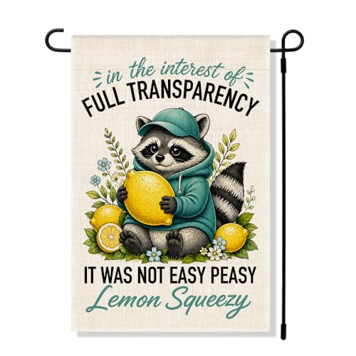 RZHV In The Interest of Full Transparency It Was Not Easy Peasy Double-Sided Garden Flag for Outdoor House Yard Sign Garden Decor Parade, Raccoon Lemon Outdoor Banner, Mental Health Front Yard Flag - color: Interest