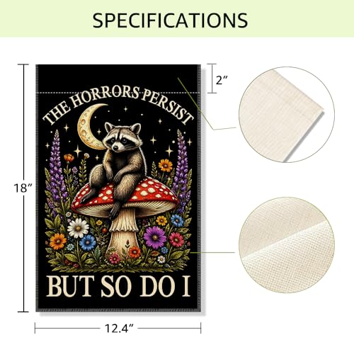 RZHV The Horrors Persist But So Do I Double-Sided Garden Flag for Outdoor House Yard Sign Garden Decor Parade, Funny Raccoon Mushroom Floal Fall Front Yard Flag, Social Justice Outdoor Decor Banner - color: Horrors K