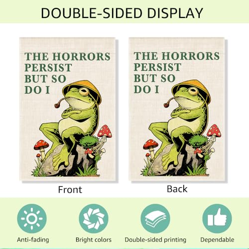 RZHV The Horrors Persist But So Do I Double-Sided Garden Flag for Outdoor House Yard Sign Garden Decor Parade, Funny Frog Social Justice Yard Sign, Motivational House Patio Outdoor Banner - color: Horrors