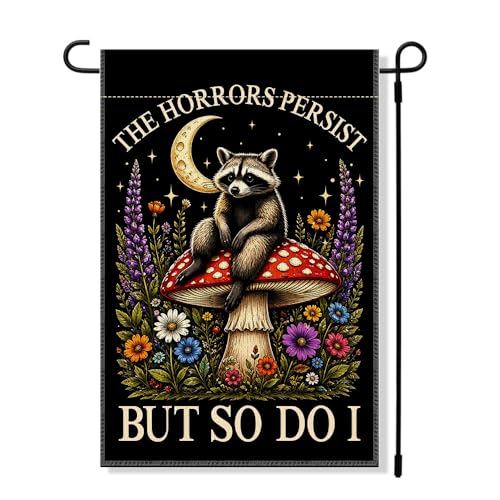 RZHV The Horrors Persist But So Do I Double-Sided Garden Flag for Outdoor House Yard Sign Garden Decor Parade, Funny Raccoon Mushroom Floal Fall Front Yard Flag, Social Justice Outdoor Decor Banner - color: Horrors K
