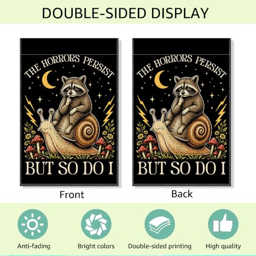 RZHV The Horrors Persist But So Do I Double-Sided Garden Flag for Outdoor House Yard Sign Garden Decor Parade, Fall Raccoon Snail Mushroom Front Yard Flag, Funny Social Justice Protest Outdoor Banner - color: Horrors J